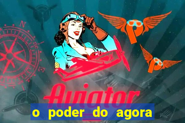 o poder do agora pdf google drive